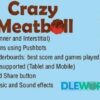 Crazy Meatball – Admob Leaderboard Share