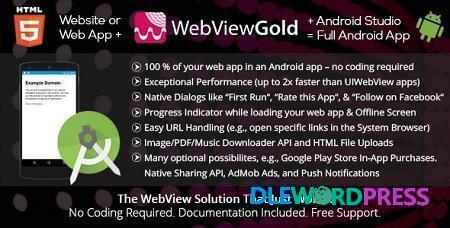 WebViewGold for Android v4.5 – WebView URLHTML to Android app Push URL Handling APIs much more