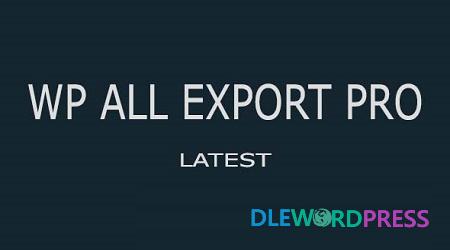 WP All Export Pro – SIMPLE POWERFUL XML CSV EXPORT PLUGIN