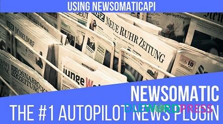 Newsomatic V3.1.2 – Automatic News Post Generator Plugin For WordPress