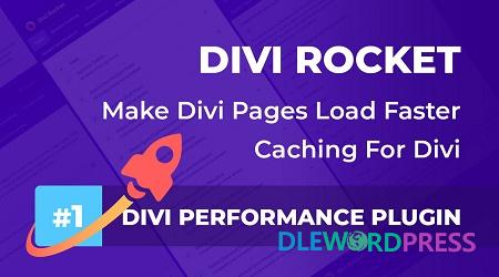 Divi Rocket V1.0.31– Caching Plugin Specifically Designed For The Divi