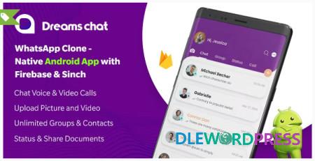 DreamsChat v1.5.5 - WhatsApp Clone - Native Android App with Firebase Realtime Chat & Sinch for Call