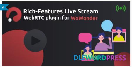 Rich features Live Stream plugin WebRTC And RTMP for Wowonder Social Network
